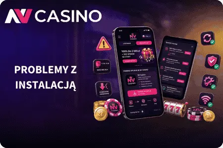 NV Casino app Problemy z Instalacją
